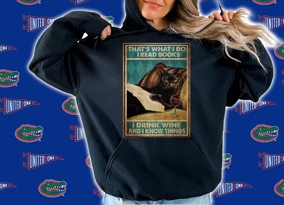 Black Cat Thats What I Do I Read Books I Drink Wine And I Know Things t-shirt hoodie