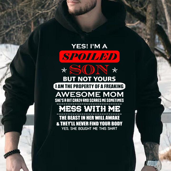 Yes I'm Spoiled Son but not yours family matching t-shirt hoodie