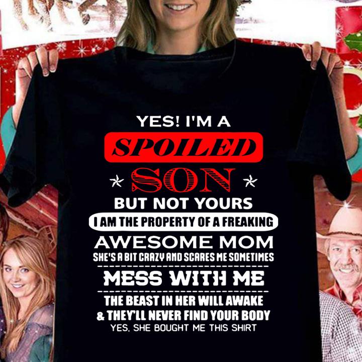 Yes I'm Spoiled Son but not yours family matching t-shirt woman shirt
