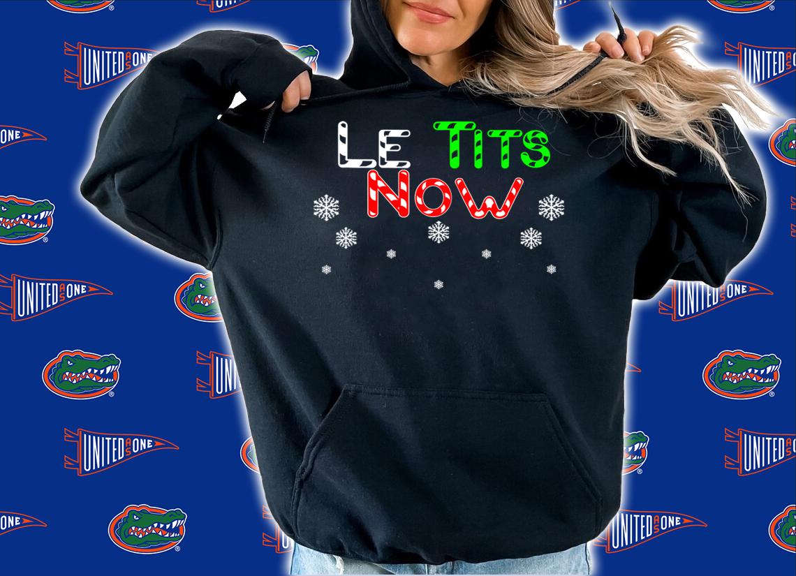 Nice LE TITS NOW - LET IT SNOW FUNNY CHRISTMAS t-shirt hoodie