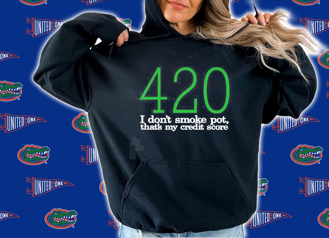 Baseball Chickie 420 I dont smoke pot thats my credit score t-shirt hoodie