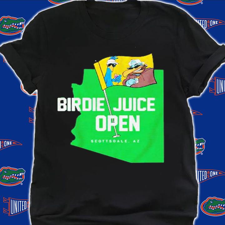 Birdie Juice Open Scottsdale Az Shirt t-shirt shirt