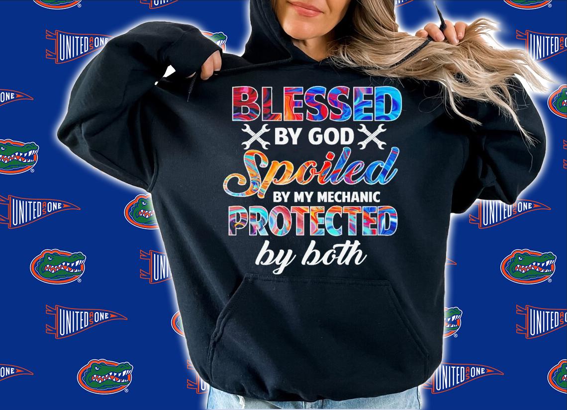 Blessed by God spoiled by my mechanic protected by both shirt t-shirt hoodie