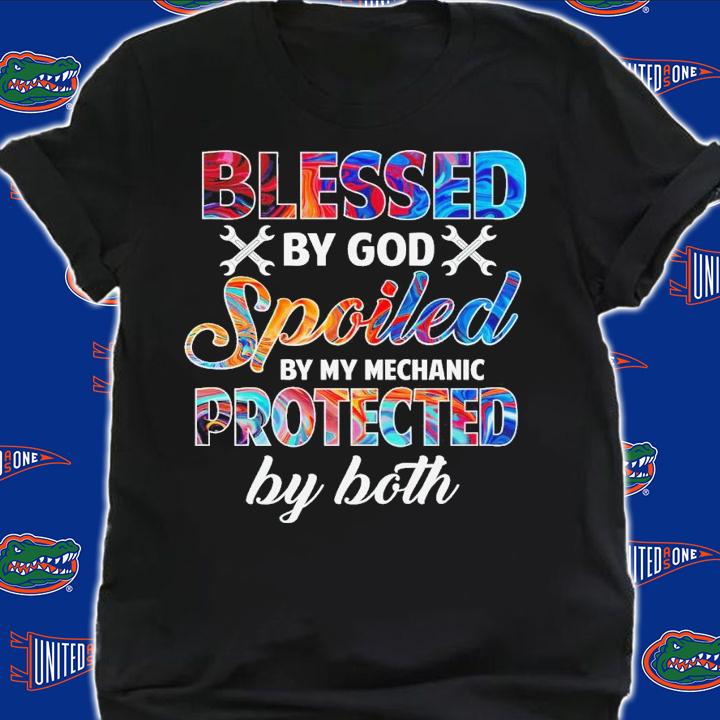 Blessed by God spoiled by my mechanic protected by both shirt t-shirt shirt