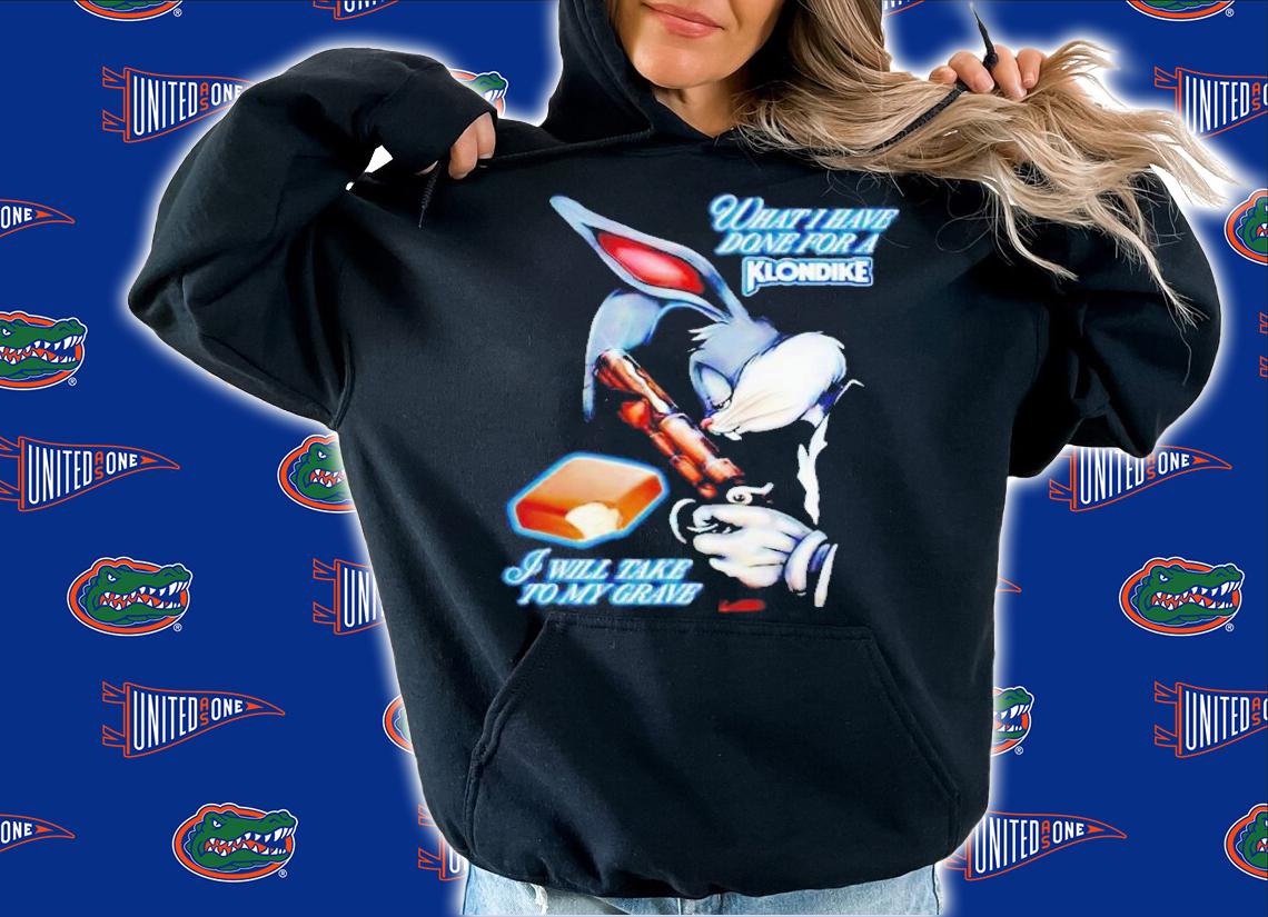 Bugs Bunny what i have done for a klondike i will take to my grave shirt t-shirt hoodie