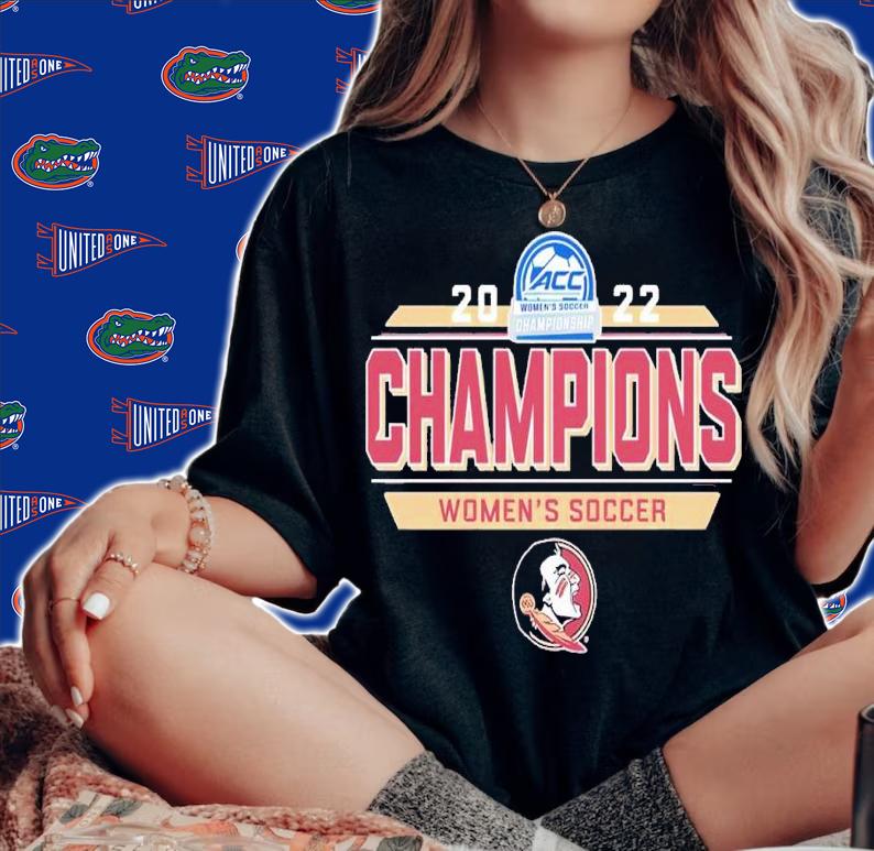 Florida State 2022 ACC Women's Soccer Champions shirt t-shirt woman shirt