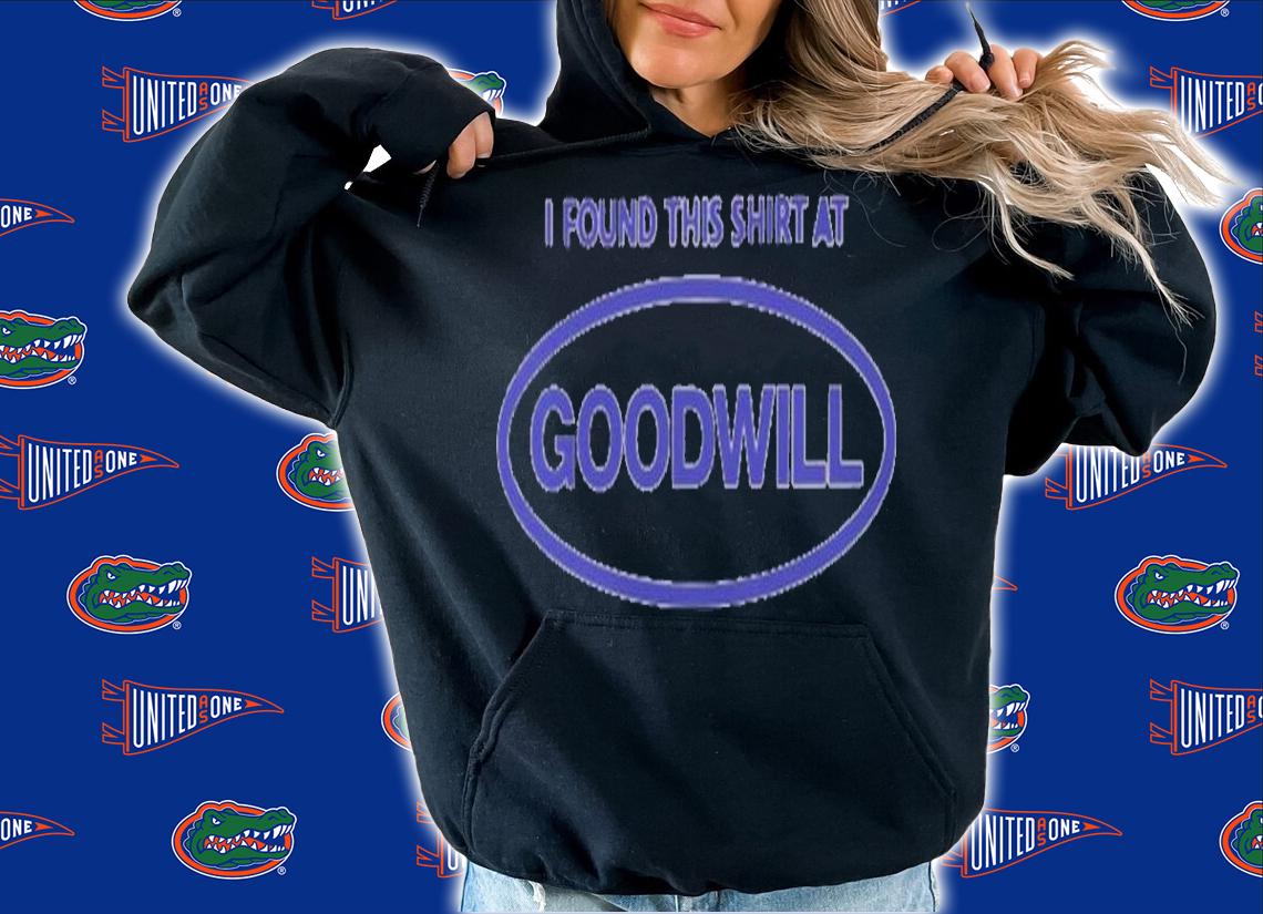 I found this shirt at goodwill shirt t-shirt hoodie