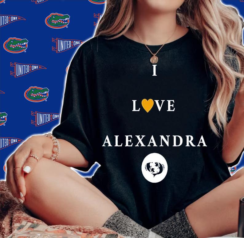 I love Alexandra shirt t-shirt woman shirt