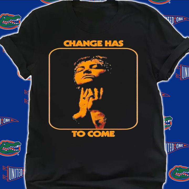 MoJu Change Has To Come shirt t-shirt shirt