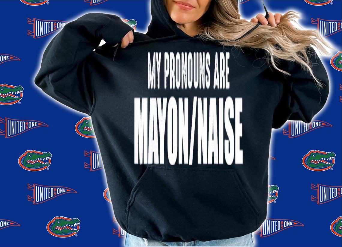 My Pronouns Are Mayon Naise shirt t-shirt