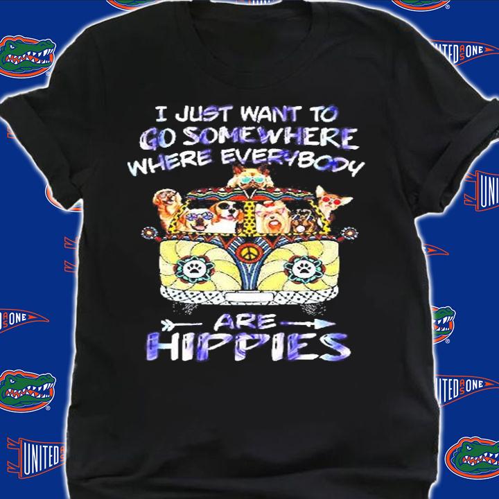 I Just Want To Go Somewhere Where Everybody Are Hippies T-Shirt t-shirt