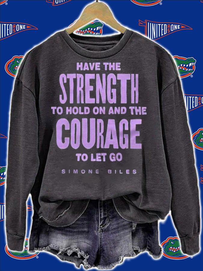 Have the strength to hold on and the courage to let go Simone Biles T-shirt sweatshirt