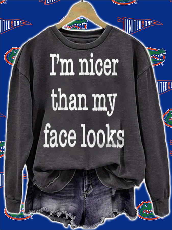 I'm Nicer Than My Face Looks Shirt
