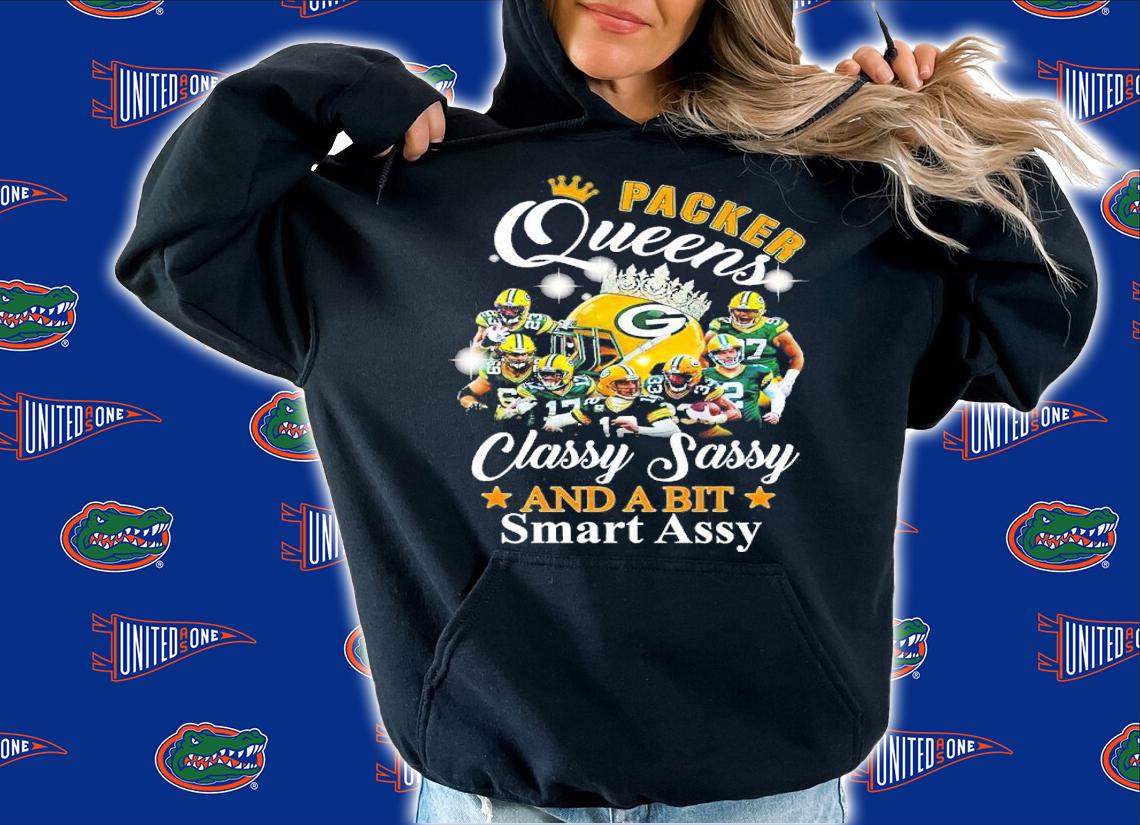 Green Bay Packers Queens Classy Sassy And A Bit Smart Assy Shirt