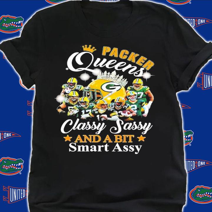 Green Bay Packers Queens Classy Sassy And A Bit Smart Assy Shirt