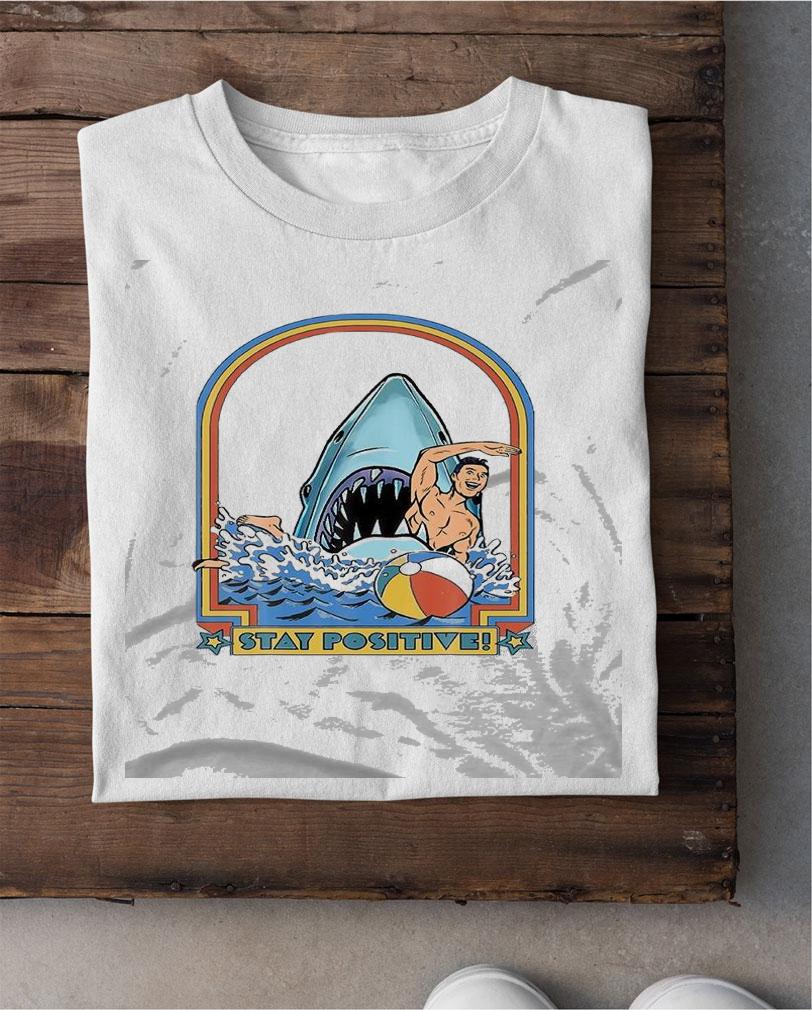 A Great Week For A Shark To Stay Positive T-Shirt shirt