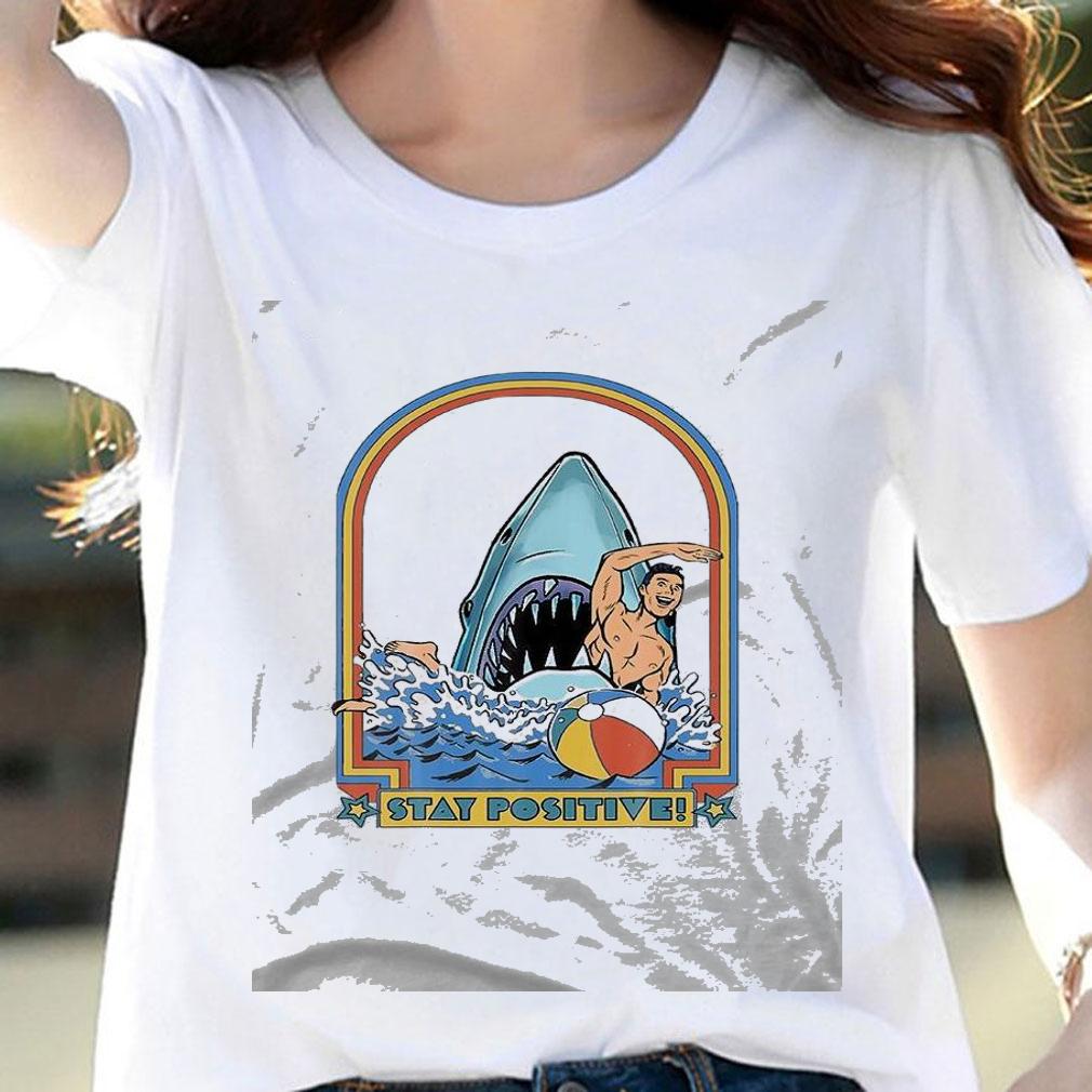 A Great Week For A Shark To Stay Positive T-Shirt woman shirt