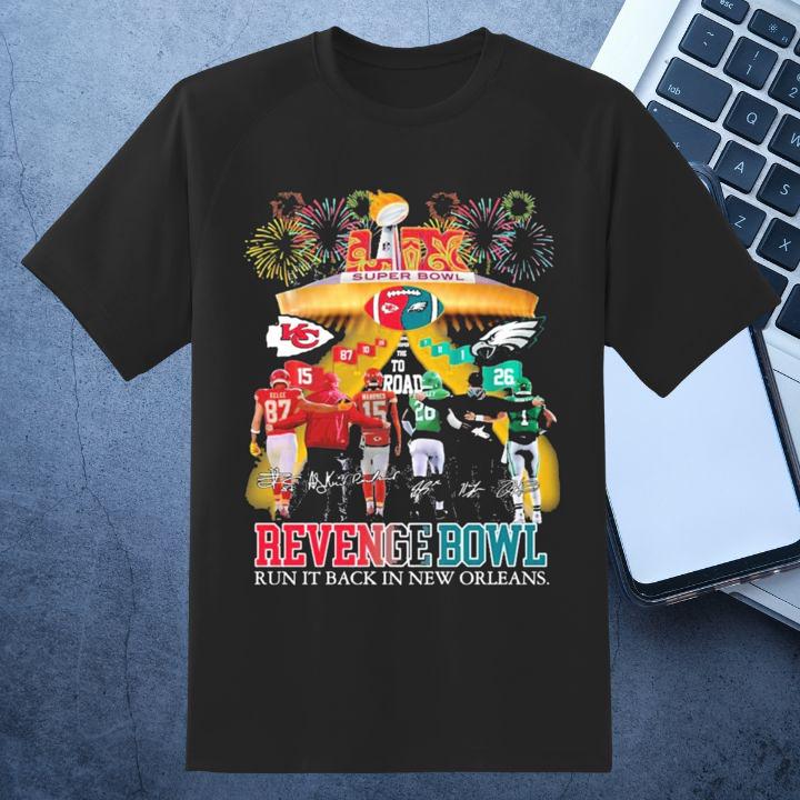 Awesome Revenge Bowl Run It Back In New Orleans Chiefs Vs Eagles Super Bowl T-Shirt
