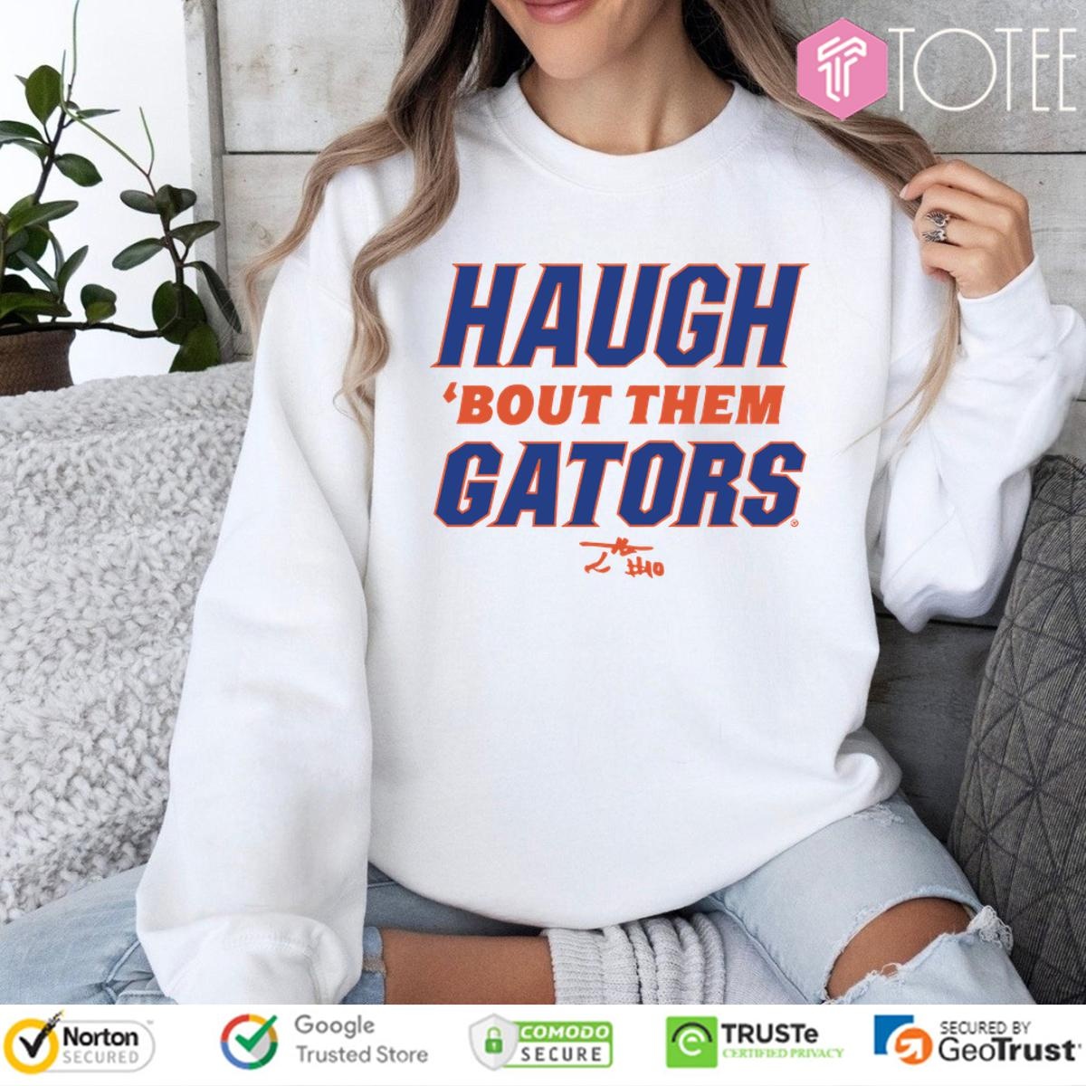 Thomas Haugh Bout Them Florida Gators Signature sweatshirt